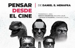 Ciencia Ficción: Presentan el libro "Pensar desde el cine" de Daniel Menafra